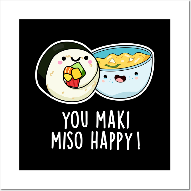 You Maki Miso Happy Cute Japanese Food Pun Wall Art by punnybone